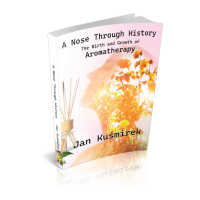  A Nose Through History - The Birth and Growth of Aromatherapy -    