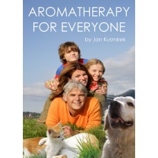 Aromatherapy for Everyone by Jan Kusmirek