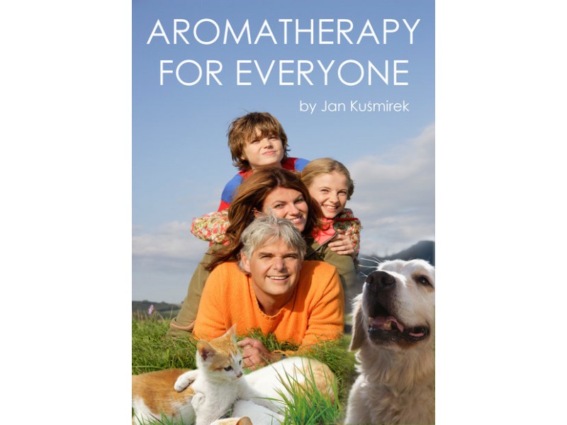 Aromatherapy for Everyone by Jan Kusmirek