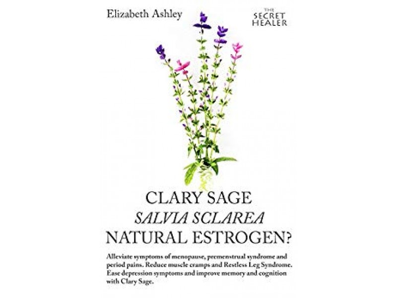 Clary Sage -The Secret Healer Oils Profiles Book 6)