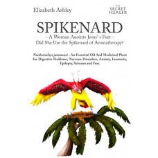 Spikenard - The Secret Healer Oils Profiles Book 7