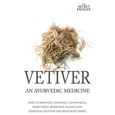 Vetiver - The Secret Healer Oils Profiles Book 1