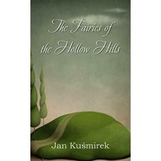 The Fairies of the Hollow Hills
